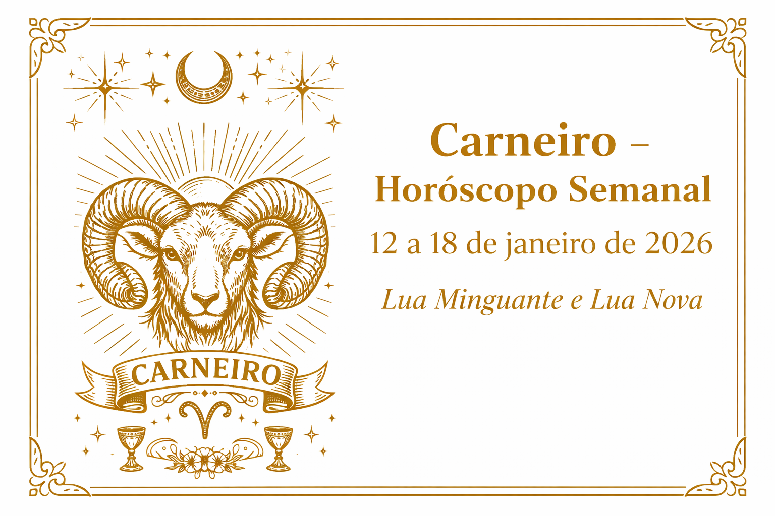 Carneiro (Sol ou Ascendente) — 12 a 18 de Janeiro de 2026